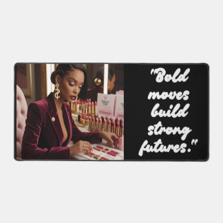 Bold Moves Build Strong Futures – Deskmat
