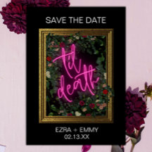 Bold Pink and Black Floral Til Death Save the Date