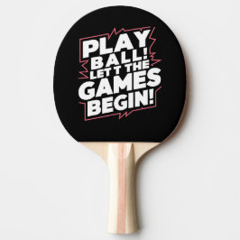 Bold Play Ball Sports Quote Art Tischtennis Schläger