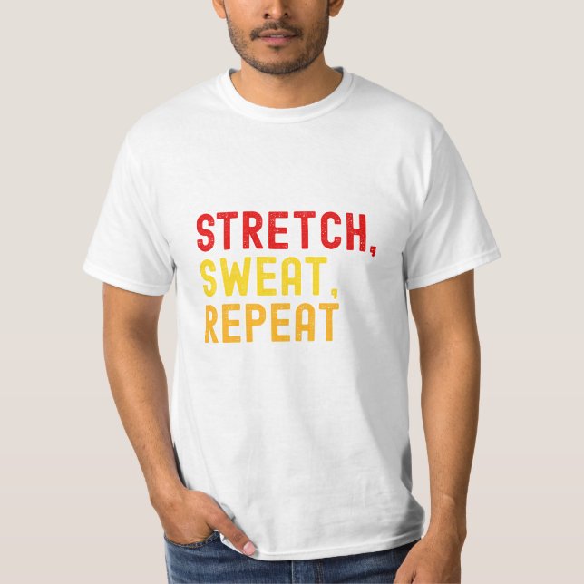 Bold Text "STRETCH, SWEAT, REPEAT." T-Shirt (Vorderseite)