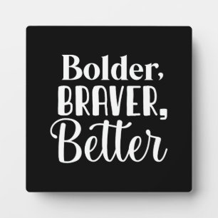 Bolder, Braver - Gym Hustle Success Motivierend Fotoplatte