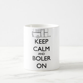 Boler Tasse - behalten Sie Ruhe und Boler an