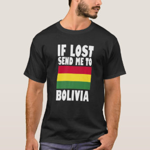 Bolivia-Flagge Design Wenn verloren, schicken Sie T-Shirt
