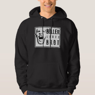 Böller statt Brot ! Hoodie