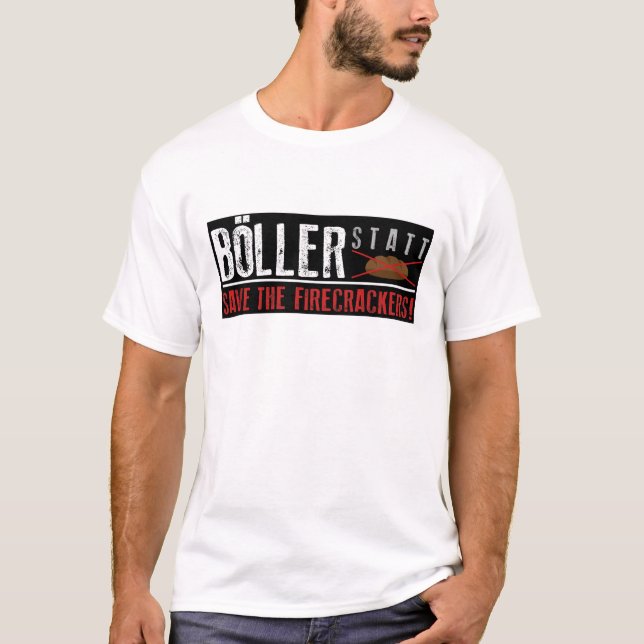Böller statt Brot ! T-Shirt (Vorderseite)