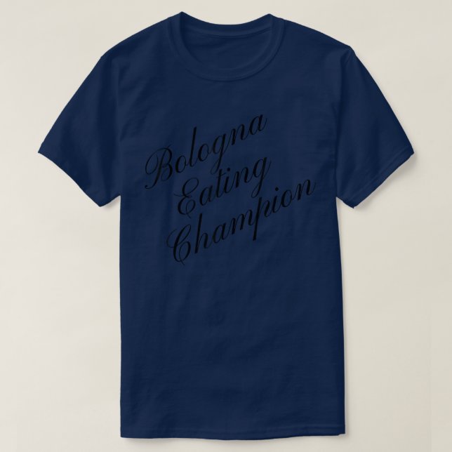 Bologna Eating Champion Competitive Food Eating Co T-Shirt (Design vorne)
