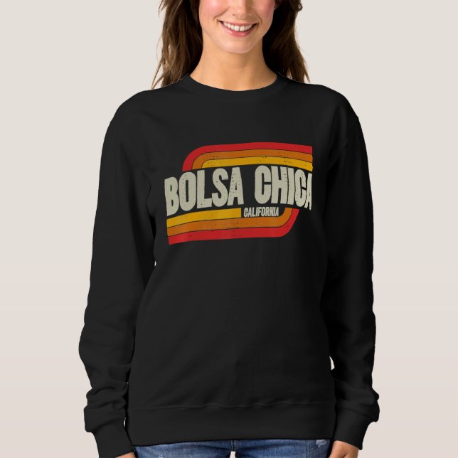Bolsa Chica California Ca City Vintag Sweatshirt (Vorderseite)