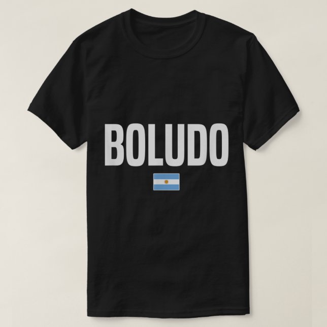 Boludo Argentinier Slang Argentinien T-Shirt (Design vorne)