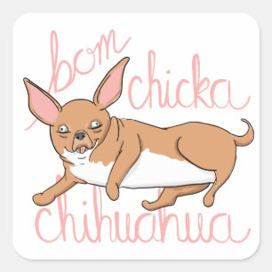 Bom Chicka Chihuahua-lustiger Quadratischer Aufkleber