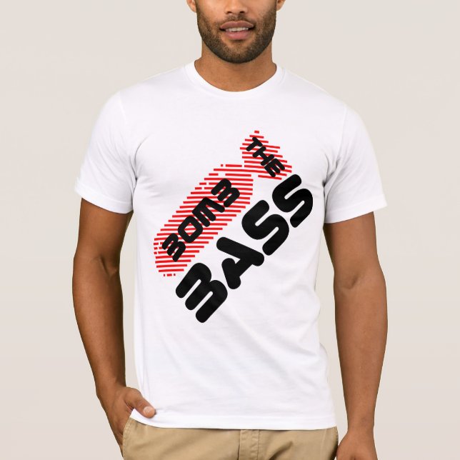 Bombardieren Sie den Baß T-Shirt (Vorderseite)