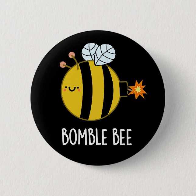 Bombe Bee Funny Bumblebee Bomb Pun Dark BG Button (Vorderseite)