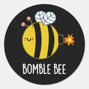 Bombe Bee Funny Bumblebee Bomb Pun Dark BG Runder Aufkleber