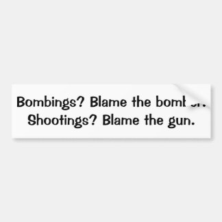 Bomben? Schuld an dem Bomber Shooting? Schuld an d Autoaufkleber