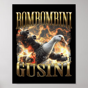 Bombombini Gusini Funny Italian Brainrot Meme Boot Poster