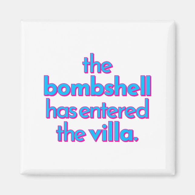 Bombshell Has Entered The Villa Funny Got A Text C Magnet (Vorne)