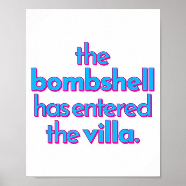 Bombshell Has Entered The Villa Funny Got A Text C Poster (Vorne)