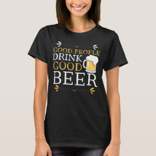 Bon Gens Boire Bonne Beer T-Shirt