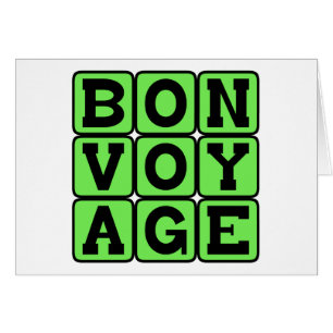 Bon Voyage, Bon Voyage