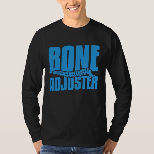 Bone Adjuster Chiropractor Spine Adjustment Doctor T-Shirt (Vorderseite)