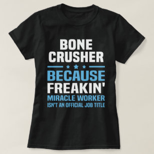 Bone Crusher T-Shirt