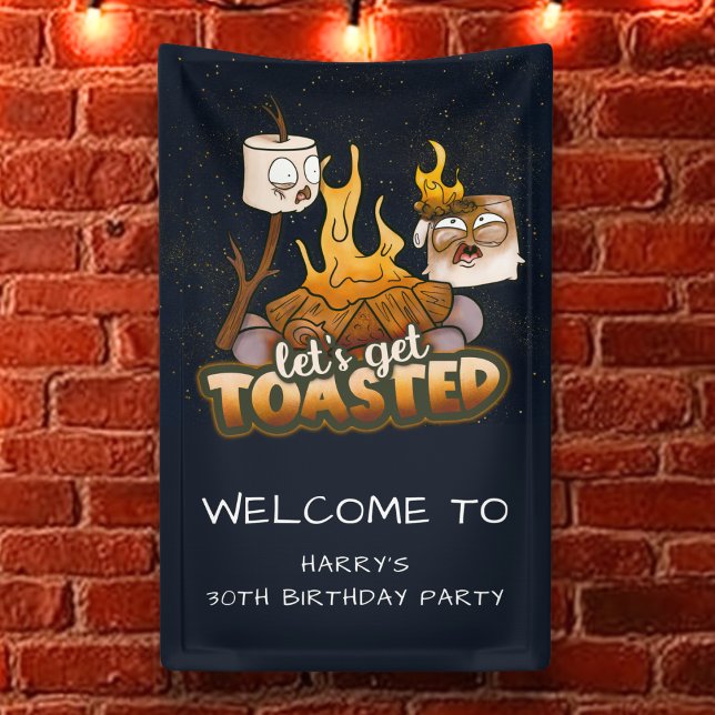 Bonfire Let's Get Toasted Birthday Willkommen Banner (Von Creator hochgeladen)