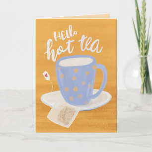 Bonjour Hot Tea Steamy Anniversaire Carte de voeux