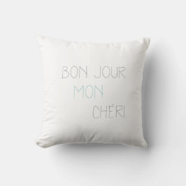 Bonjour Mon Chéri - Hello Darling Kissen