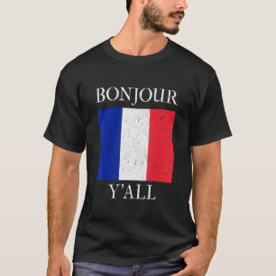 Bonjour Y'All French Flag Frankreich Roots 2 T-Shirt
