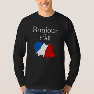 Bonjour Y'All Funny French Flag Frankreich Lover 1 T-Shirt
