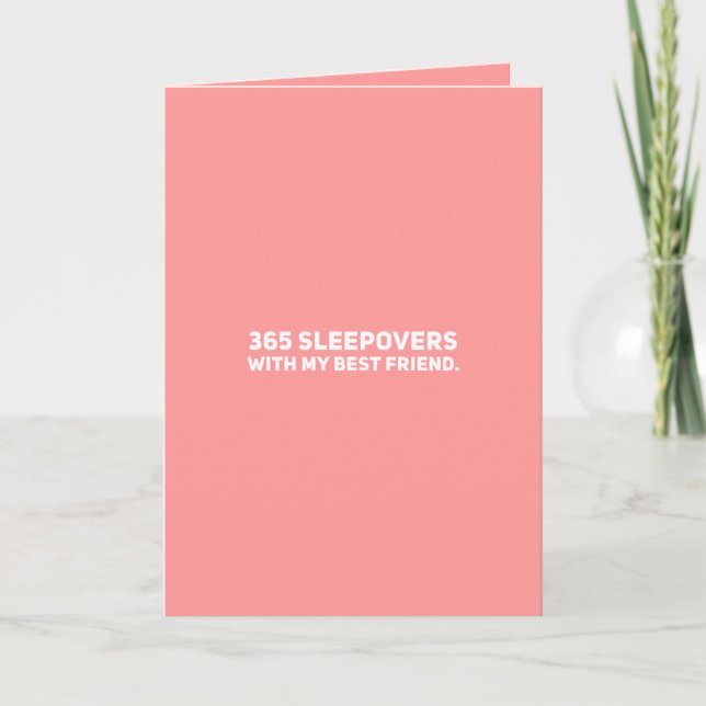 Bonne carte Anniversaire 365 Sleepovers Meilleur A (Devant)