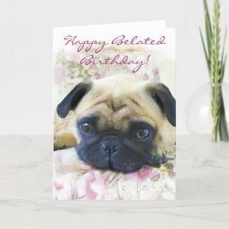 Bonne carte de voeux Carlin d'anniversaire tardif