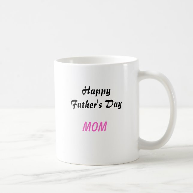 Bonne Fête des pères maman café Mug (Droite)
