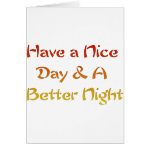 Bonne journée et bonne nuit.