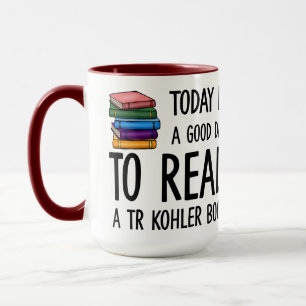 Bonne journée pour lire un TR Kohler livre Mug