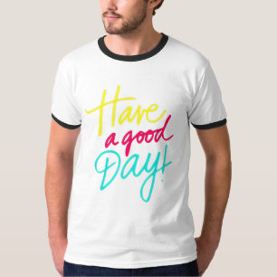Bonne journée T-shirt
