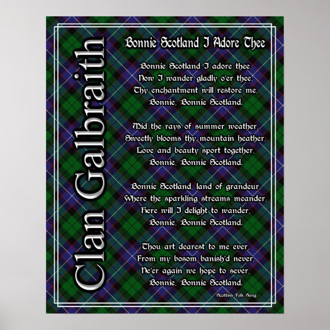 Bonnie Scotland I Adore The Clan Galbraith Tartan Poster (Vorne)