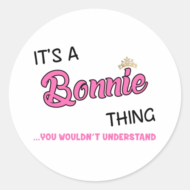 Bonnie, was du nicht verstehen würdest runder aufkleber (Vorderseite)