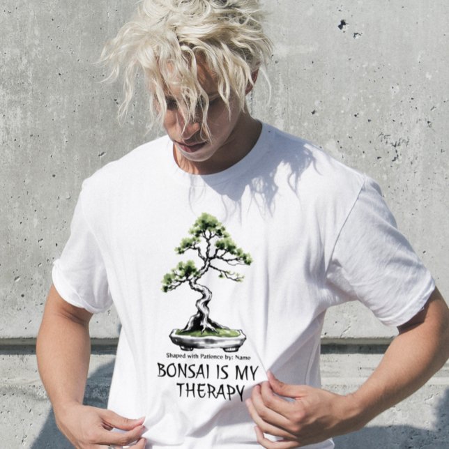 Bonsai is My Therapy funny quote for bonsai lovers T-Shirt (Von Creator hochgeladen)