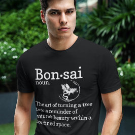 Bonsai Tree Definition Funny Japanese Garening T-Shirt
