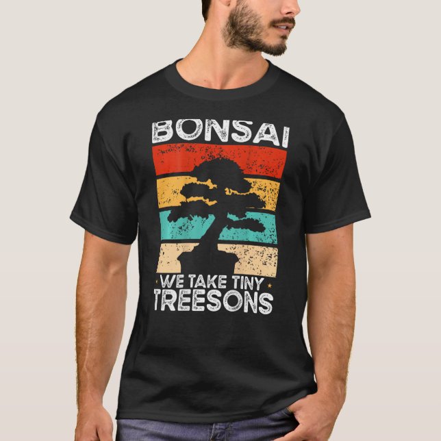Bonsai We Take Tiny Treesons Backprint Bonsai T-Shirt (Vorderseite)