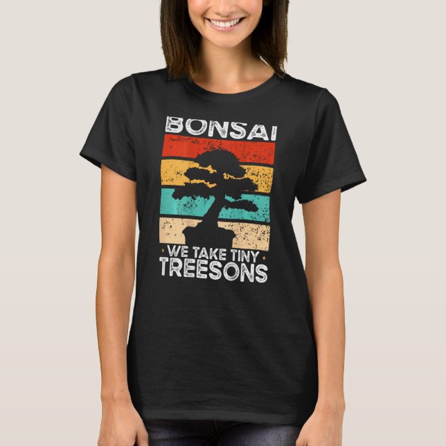 Bonsai We Take Tiny Treesons Backprint Bonsai T-Shirt (Vorderseite)