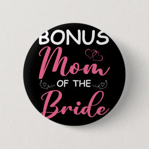 Bonus-Mama der Braut Stiefmutter der Braut Hochzei Button