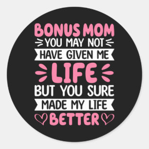 Bonus-Mama, die Sie mir zu einem besseren Leben ve Runder Aufkleber