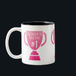 Bonus Mom #1 Tropophy Mother's Day Zweifarbige Tasse<br><div class="desc">In 2022 Mother's Day falls on Sunday March 27th (Sunday May 8th in the USA)</div>