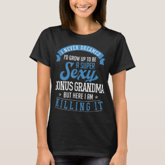 Bonus Oma Funny Mother Day Step Oma Sexy T-Shirt