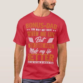 Bonus-Vater machte mein Leben zu einem besseren Va T-Shirt
