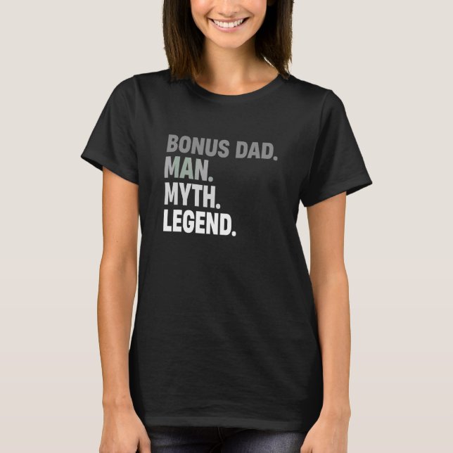 Bonus Vater Man Myth Legend Vater Vater für Männer T-Shirt (Vorderseite)