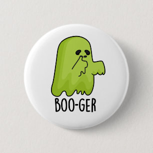 Boo-ger Funny Halloween Booger Ghost Pun Button