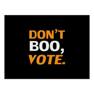 "Boo nicht, vote" schwarz-orange weißes Halloween Poster