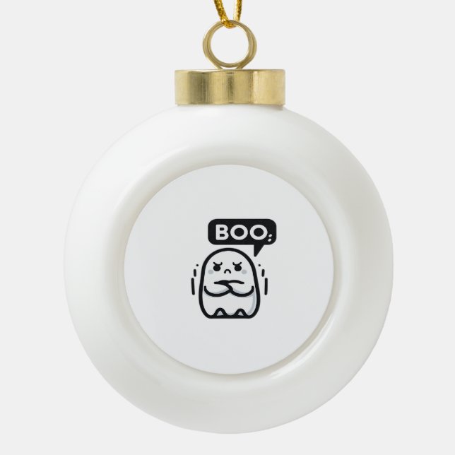 Boo Of Disapproval Funny Quote Keramik Kugel-Ornament (Vorderseite)